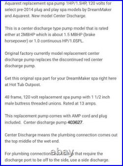 DreamMaker & AquaRest Replacement Spa Pump, FMCP, 1.5, 1HP, 120volts New